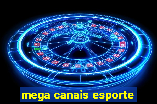 mega canais esporte